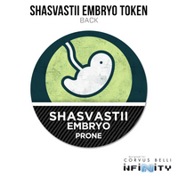 Infinity N5 Acrylic Token: Shasvastii Embryo