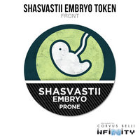 Infinity N5 Acrylic Token: Shasvastii Embryo